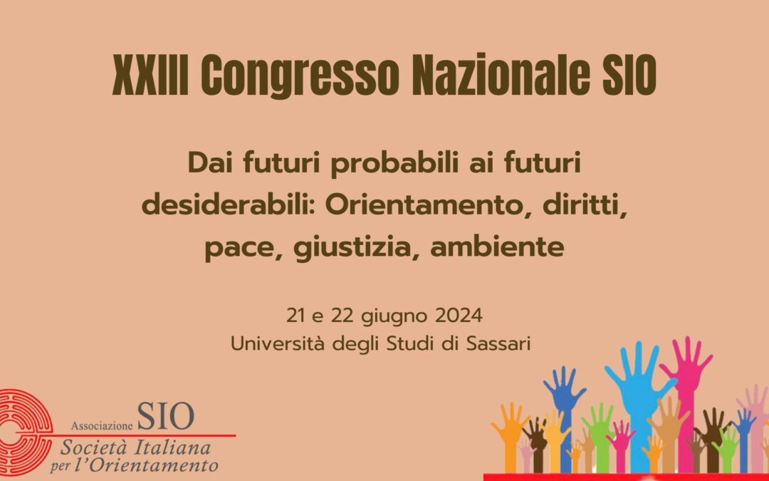 XXIII Congresso Nazionale SIO: Dai futuri probabili ai futuri desiderabili: Orientamento, diritti, pace, giustizia, ambiente